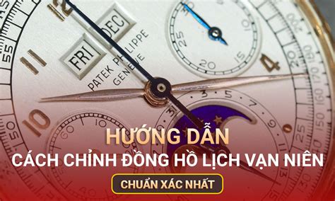 cách chỉnh đồng hồ vạn niên